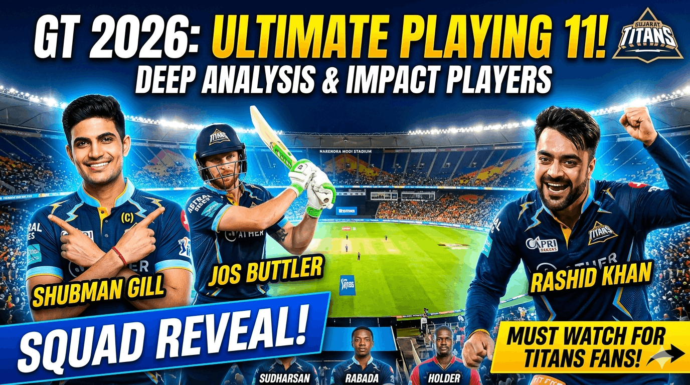 IPL 2026 - Gujarat Titans Probable 11 and Squad Analysis